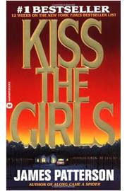 Kiss the Girls - James Patterson