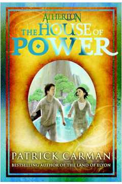 The House of Power (capa Dura de Luxo) - Patrick Carman