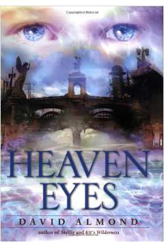 Heaven Eyes - David Almond
