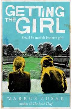 Getting the Girl - Markus Zusak