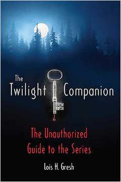 The Stephenie Meyer Twilight Companion - Lois H. Gresh