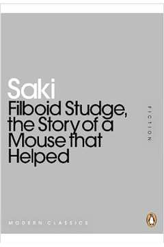 Filboid Studge, the Story of a Mouse That Helped - Saki