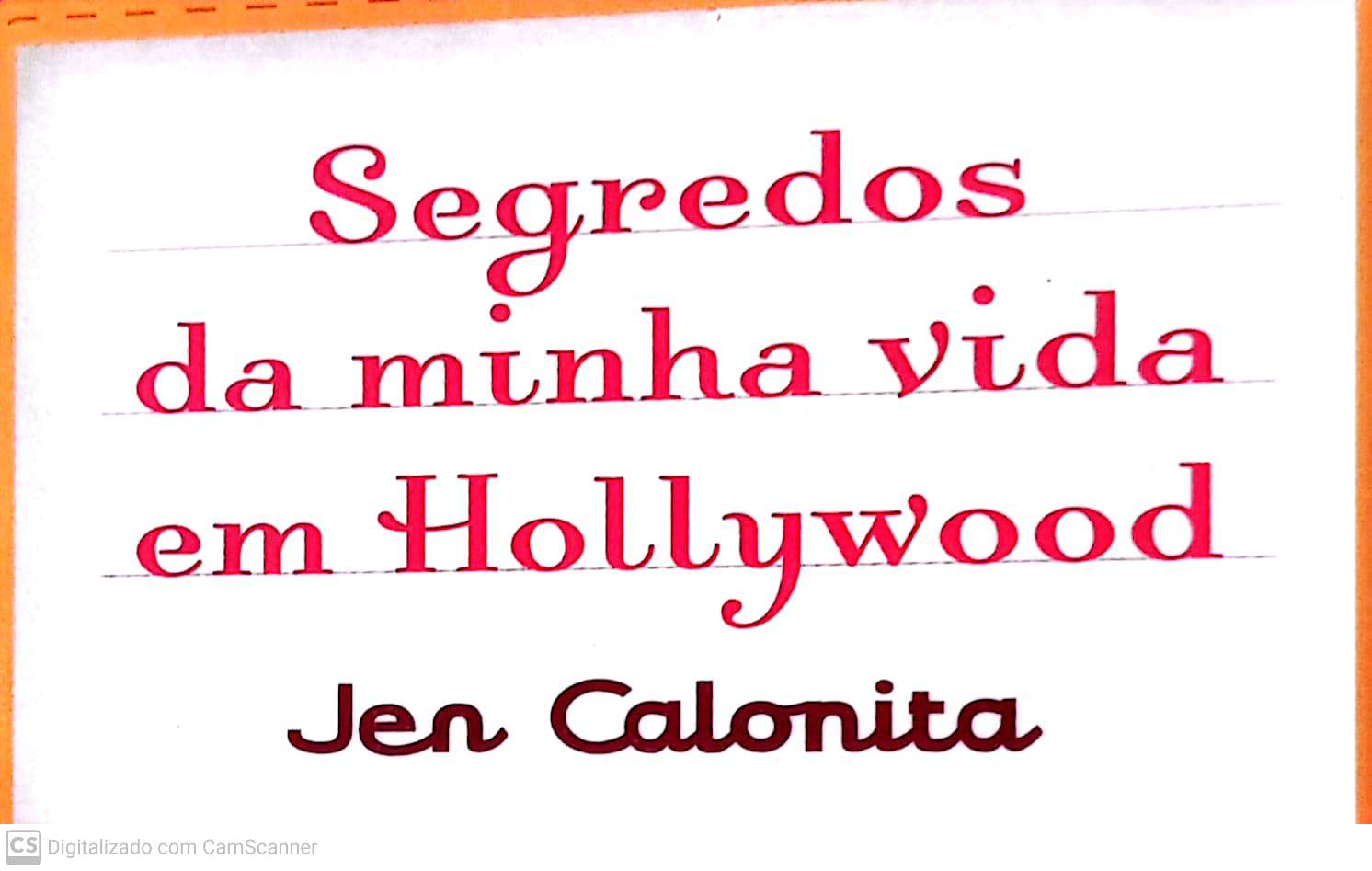 Segredos da Minha Vida Em Hollywood - (Estado de Novo) - Jen Calonita