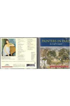 Cd - Painters in Paris - Le Café Concert - Maurice Chevalier, Ray Ventura, Edith Piaf