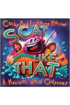 Cd - Scat Like That a Musical Word Odyssey - Cathy Fink & Marcy Marxer