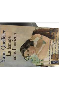La Femme Sous Ihorizon - Yann Queffelec