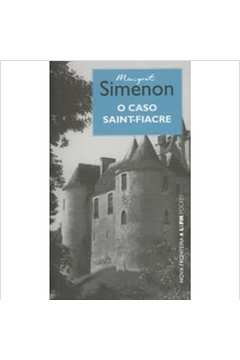 O Caso Saint-fiacre - Marigret Simenon