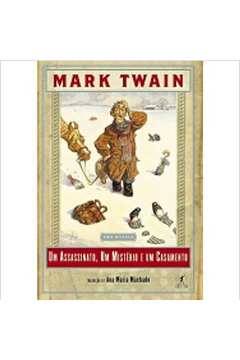 Um Assassinato, um Misterio e um Casamento - Mark Twain