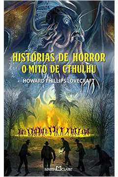 Histórias de Horror: o Mito de Cthulhu - R Howard Philips Lovecraft