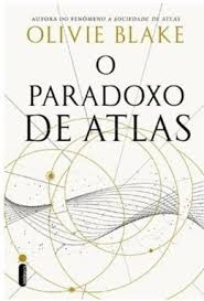 O Paradoxo de Atlas: Série a Sociedade de Atlas - Vol. 2 - Olivie Blake
