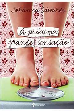 A Próxima Grande Sensação - Johanna Edwards