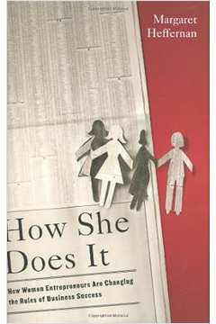 How She Does It - Margaret Heffernan