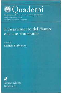 Barbierato - Il Risarcimento del Danno e Le Sue «funzioni»