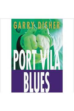 Port Vila Blues - Garry Disher