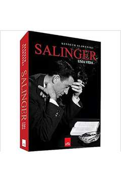 Salinger uma Vida - Kenneth Slawenski