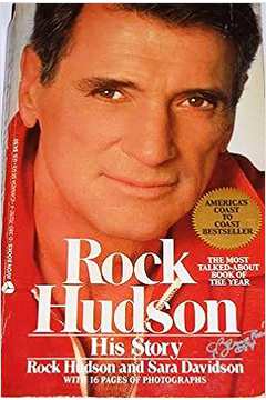 Rock Hudson: His Story - Rock Hudson, Sara Davidson