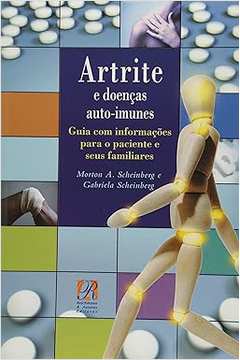 Artrite e Doenças Auto-imunes - Morton A. Scheiberg e Gabriela Scheinberg