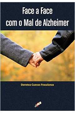 Face a Face Com o Mal de Alzheimer - Dorotea Cuevas Fracalanza
