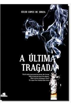 A Última Tragada - C. L. de Souza