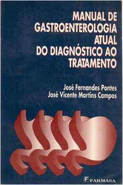 Manual de Gastroenterologia Atual  00 -( Estado de Novo) - José Fernandes Pontes
