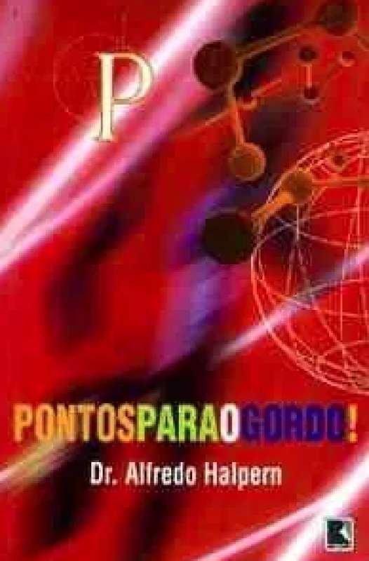 Pontos para o Gordo! - Alfredo Halpern