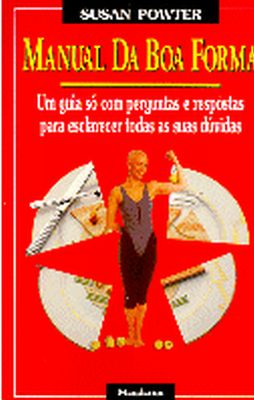 Manual da Boa Forma - Susan Powter