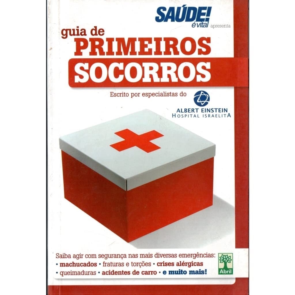 Guia de Primeiros Socorros - Médicos do Hospital Albert Einstein