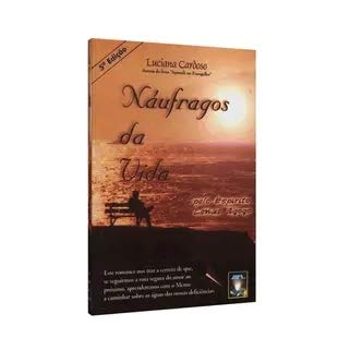 Naufragos da Vida - Luciana Cardoso