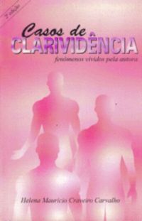 Casos de Clarividência - Helena Maurício Craveiro Carvalho