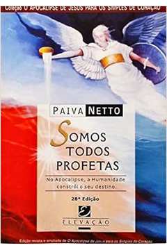 Somos Todos Profetas - Paiva Netto