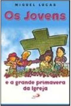 Os Jovens e a Grande Primavera da Igreja - Miguel Lucas