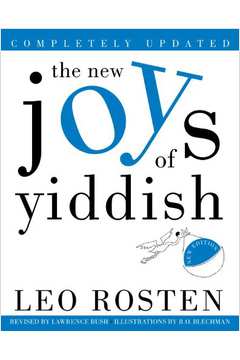 The New Joys of Yiddish: Completely Updated - Leo Rosten