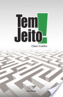 Tem Jeito! - Cleto Coelho