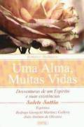 Uma Alma, Muitas Vidas - Salete Sattin