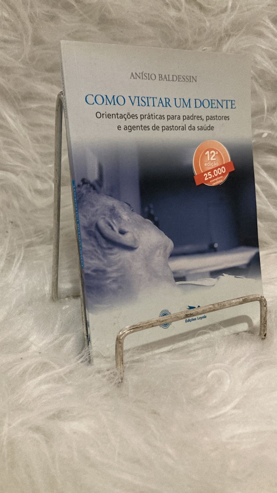 Como Visitar um Doente - Anísio Baldessin