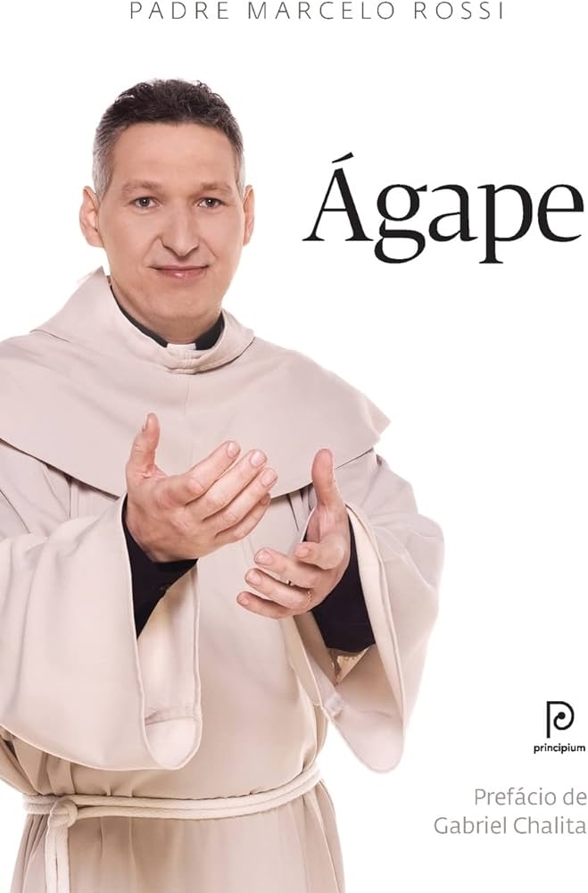Agape: Prefacio Gabriel Chalita - Mercelo Rossi