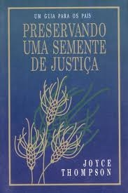Preservando uma Semente de Justiça - Joyce Thompson
