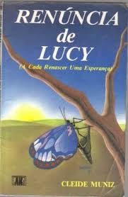 Renúncia de Lucy - Cleide Ignez E. Muniz