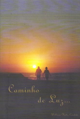 Caminho de Luz... - William Mello Candido