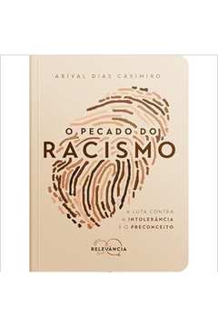 O Pecado do Racismo (frete Gratis) - Arival Dias Casimiro