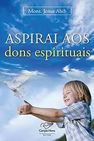Aspirai aos Dons Espirituais - (Estado de Novo) - Padre Jonas