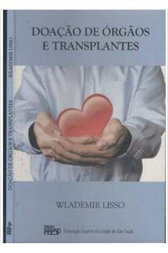 Doação de Órgãos e Transplantes - Wlademir Lisso