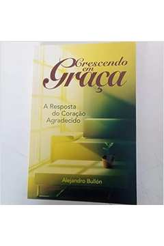Crescendo Em Graça (novo) - Alejandro Bullon
