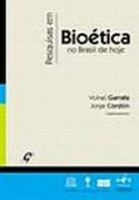 Pesquisas Em Bioética no Brasil de Hoje - Volnei Garrafa, Jorge Cordón