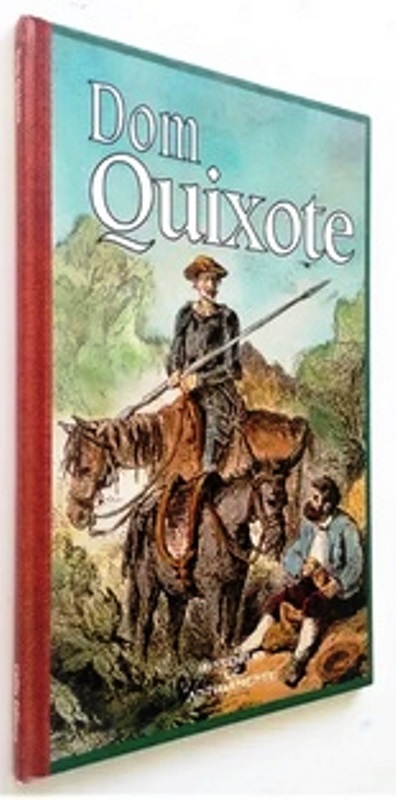 DOM QUIXOTE - (Histórias de Antigamente) - Miguel de Cervantes