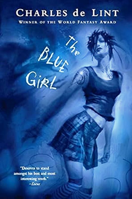 The Blue Girl (Newford #15) - Charles de Lint