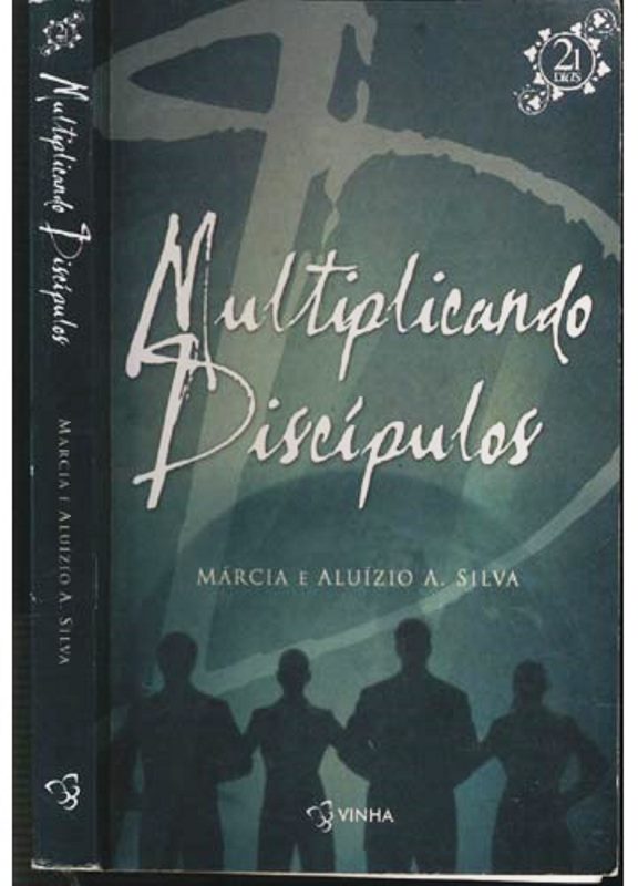 Multiplicando Discípulos - Silva, Márcia A. / Silva, Aluízio 