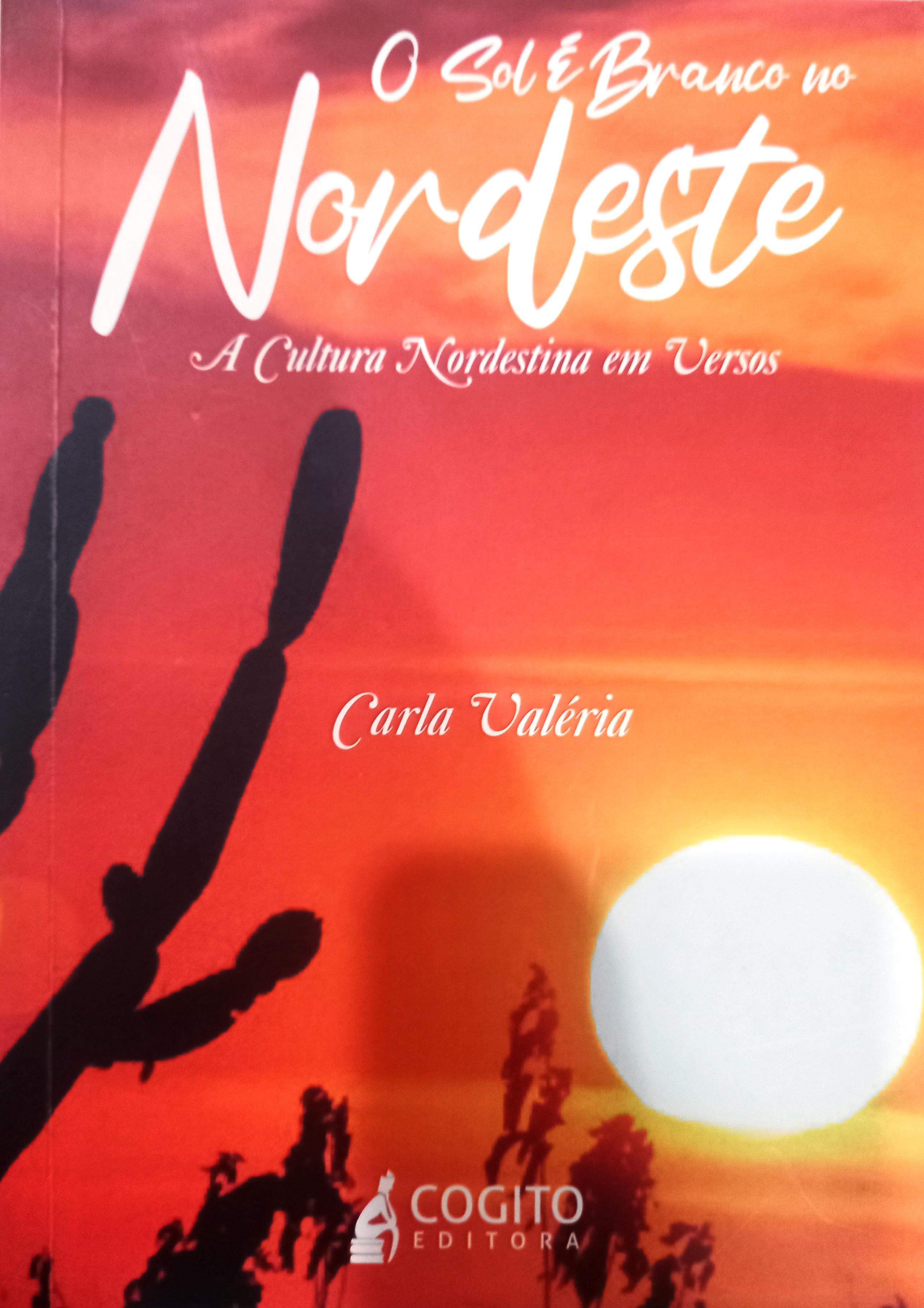 O Sol é branco no nordete - Carla Valéria
