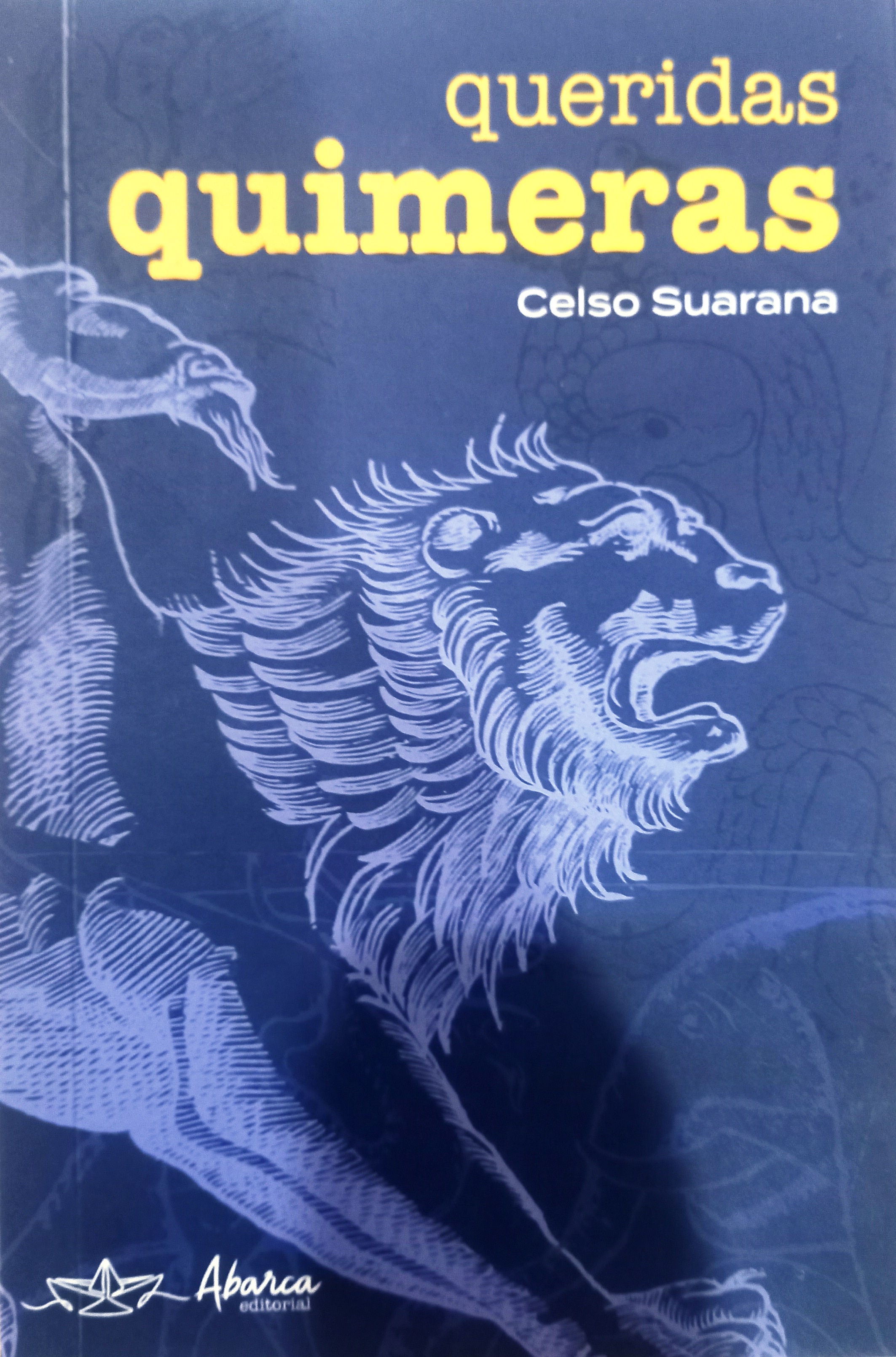 Queridas Quimeras (Frete Gratis) - Celso Suarana