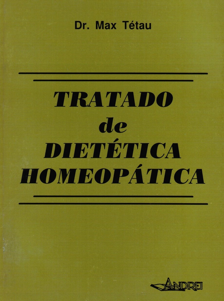 Tratado de Dietética Homeopática - Dr. Max Tétau